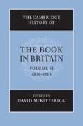 The Cambridge History of the Book in Britain: Volume 6, 1830-1914