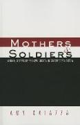 Mothers and Soldiers