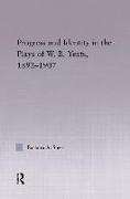 Progress & Identity in the Plays of W.B. Yeats, 1892-1907