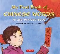 My First Book of Chinese Words: An ABC Rhyming Book