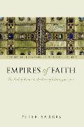 Empires of Faith: The Fall of Rome to the Rise of Islam, 500-700