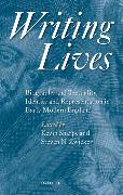 Writing Lives: Biography and Textuality, Identity and Representation in Early Modern England