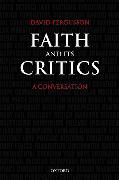Faith and Its Critics