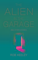 The Alien in the Garage and Other Stories