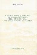A Patron and a Playwright in Renaissance Spain: The House of Feria and Diego Sánchez de Badajoz