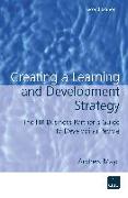 Creating a Learning and Development Strategy: The HR Business Partner's Guide to Developing People