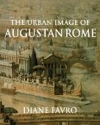 The Urban Image of Augustan Rome