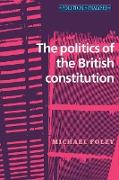 The politics of the British constitution