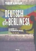 Deutsch a la berlinesa : alemán para hispanohablantes A1, A2 y B1