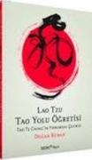 Lao Tzu Tao Yolu Ögretisi Tao Te Chingin Yorumsal Cevirisi