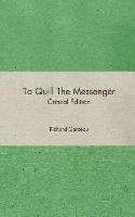 TO QUILL THE MESSENGER