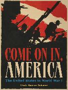 Come on in, America: The United States in World War I