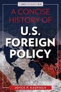 A Concise History of U.S. Foreign Policy, Fourth Edition