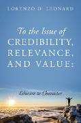 To The Issue of Credibility, Relevance, and Value: Educate to Character