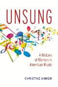 Unsung: A History of Women in American Music: Volume 1