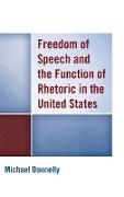 Freedom of Speech and the Function of Rhetoric in the United States