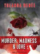 Murder, Madness & Love