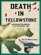 Death in Yellowstone: Accidents and Foolhardiness in the First National Park