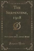 The Serpentine, 1918 (Classic Reprint)