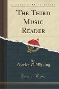 The Third Music Reader (Classic Reprint)