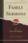 Family Sermons (Classic Reprint)