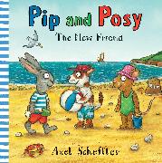 Pip and Posy: The New Friend