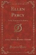 Ellen Percy, Vol. 2: Or the Memoirs of an Actress (Classic Reprint)