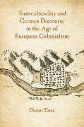 Transculturality and German Discourse in the Age of European Colonialism