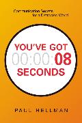 You've Got 8 Seconds