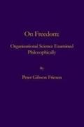 On Freedom: Organizational Science Examined Philosophically