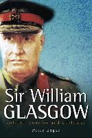Sir William Glasgow: Soldier, Senator and Diplomat