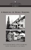 A Manual of Home-Making