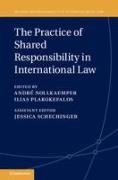 The practice of shared responsibility i interntional law