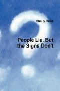 People Lie, But the Signs Don't