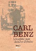 Carl Benz, Lebensfahrt eines deutschen Erfinders