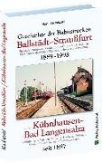 Geschichte der Bahnstrecke Ballstädt-Straußfurt 1889-1998