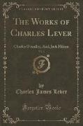The Works of Charles Lever, Vol. 3: Charles O'Malley, And, Jack Hilton (Classic Reprint)