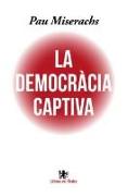 La democràcia captiva