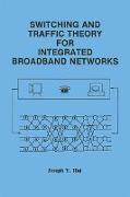 Switching and Traffic Theory for Integrated Broadband Networks