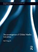 De-Convergence of Global Media Industries