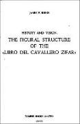 History and Vision: The Figural Structure of the 'Libro del Cavallero Zifar'