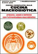 Guida completa alla cucina macrobiotica