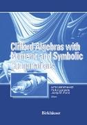 Clifford Algebras with Numeric and Symbolic Computations