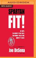 Spartan Fit!: 30 Days. Transform Your Mind. Transform Your Body. Commit to Grit