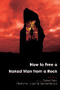 How to Free a Naked Man from a Rock