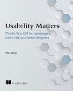 Usability Matters: Mobile-First UX for Developers and Other Accidental Designers