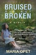 BRUISED BUT NOT BROKEN