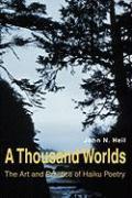 A Thousand Worlds: The Art and Practice of Haiku Poetry