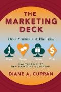 The Marketing Deck: Deal Yourself A Big Idea