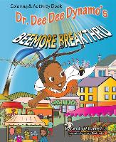 Dr Dee Dee Dynamo Bee More Breakthru Coloring Book